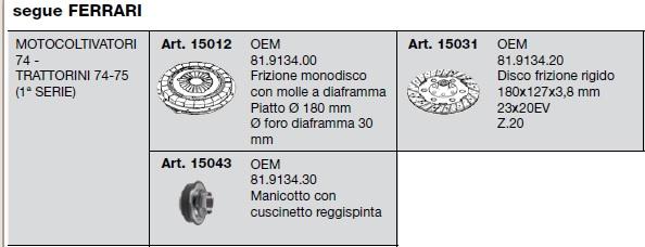 Kit embrayage FERRARI 74-75 (1ere serie) / BERTOLINI 421 DIESEL 1C 424 431 432 DIESEL 2C 428 - 45 / ADRIATICA MACCHINE MASTREMEC L2 R2 S2 L30 MOTOAGRICOLA MAJORMEC (1ere série) CERMAG 15012 (81.9134.00)  + 15031 (81.9134.20) + 15043 (81.9134.30)