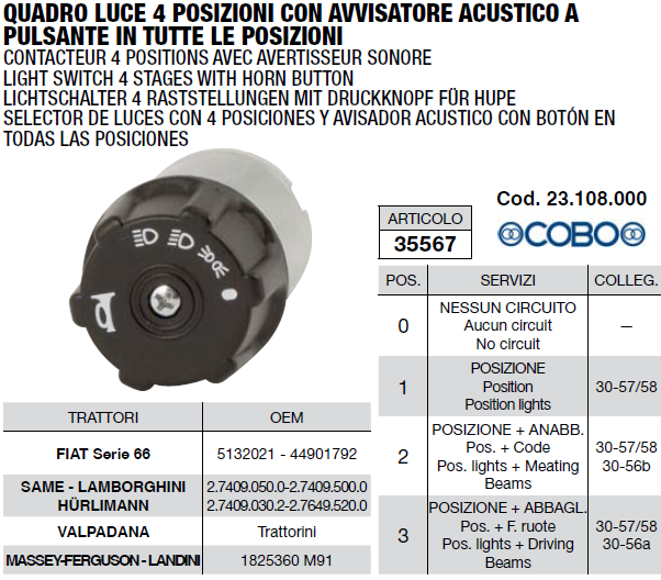 Contacteur 4 positions avec avertisseur sonore - COBO 23.108.000 FIAT 5132021 - 44901792 - MASSEY FERUSON LANDINI 1825360M91 SAME LAMBORGHINI 2.7409.050.0 ; 2.7409.500.00 ; 2.7409.030.2 ; 2.7649.520.0
