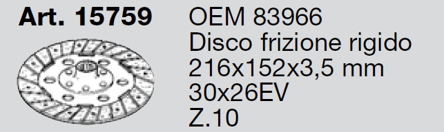 Disque Embrayage Ø216x152 Z.10 Ø30xØ26mm - OEM 83966 11310940 CARRARO SPA - RUOTE CARRO 335- 400 - 445 - 500 ; CARRO II Serie 300 - 350