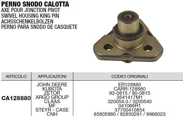 Axe pour jonction pivot CA128880 / ER128880  CARR-128880  93-0815 / 90-0815  3541417M1  320054.0  3200540  041066R1  37700410854  85805980 / 82850291 / 9968023 JOHN DEERE  KUBOTA  ZETOR  ARGO GROUP  CLAAS  MF  STEYR - CASE  CNH