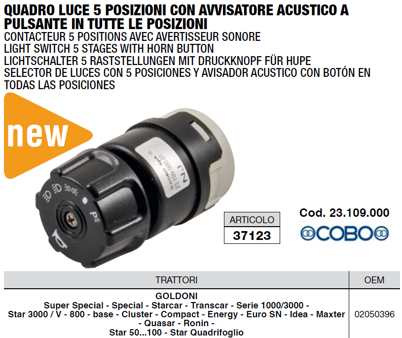 Interrupteur d'éclairage avec avertisseur sonore - COBO 23.109.000 ; 23.109.000.01 GOLDONI 02050396 GOLDONI Super special Special Starcar Transcar Serie 1000/3000 - Star 3000 / V 800 Base Cluster Compact Energy Euro SN Idea MAxter...