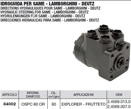 Direction Hydraulique OSPC 80 OR OEM SAME LAMBORGHINI DEUTZ 2.4569.013.0 & 2.4569.007.0 / EXPLORER - FRUTTETO ;  2_4569_013_0 & 2_4569_007_0