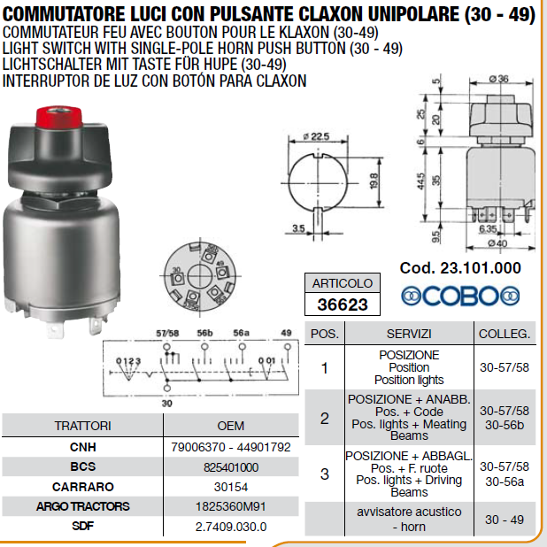Commutateur feu avec bouton klaxon (30-49) COBO 23.101.000 OEM CNH 79003670 - 44901792  OEM BCS 825401000  OEM CARRARO 30154  OEM ARGO TRACTORS 1825360M91  OEM SDF 2.7409.030.0